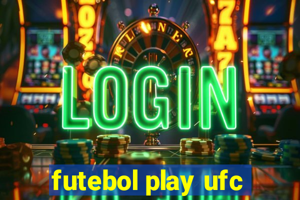 futebol play ufc